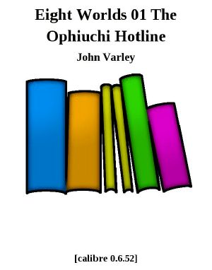 [Eight Worlds 01] • Eight Worlds 01 The Ophiuchi Hotline